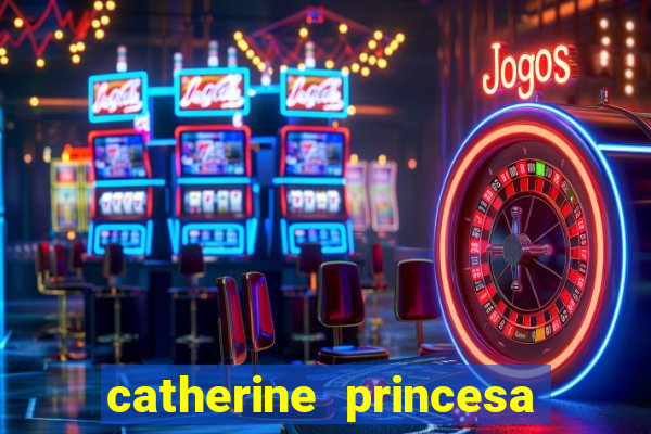 catherine princesa de gales